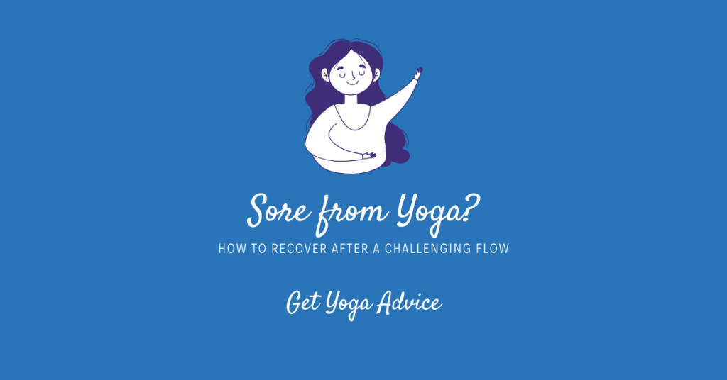 Sore from yoga? How to recover after a challenging flow