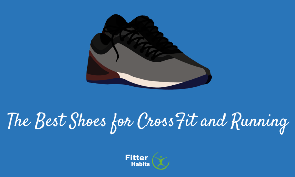 The Best Shoes for CrossFit and Running