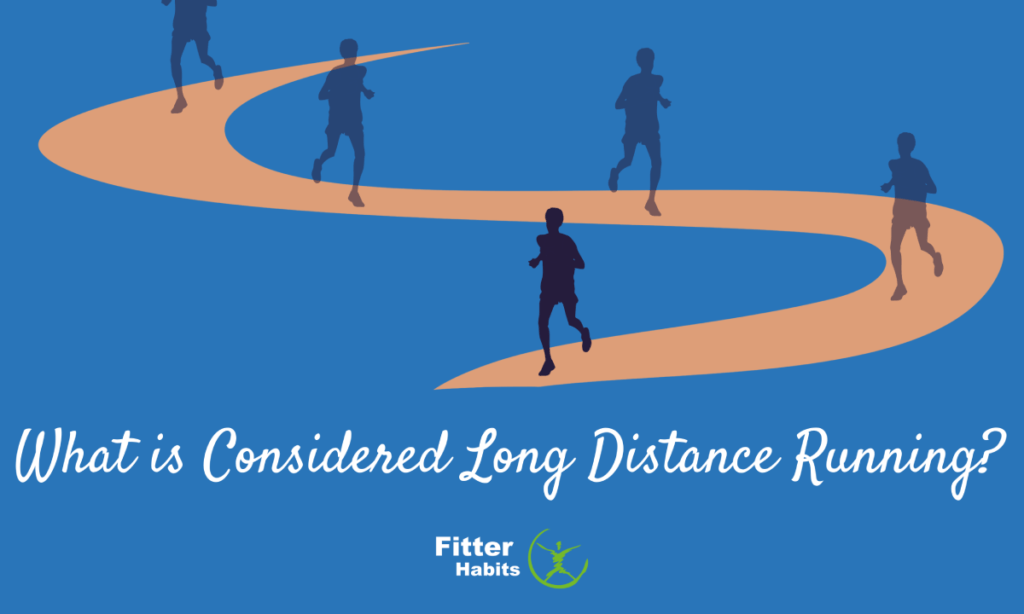 What is considered long distance running