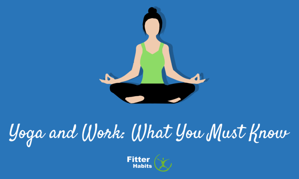 Yoga and work what you must know