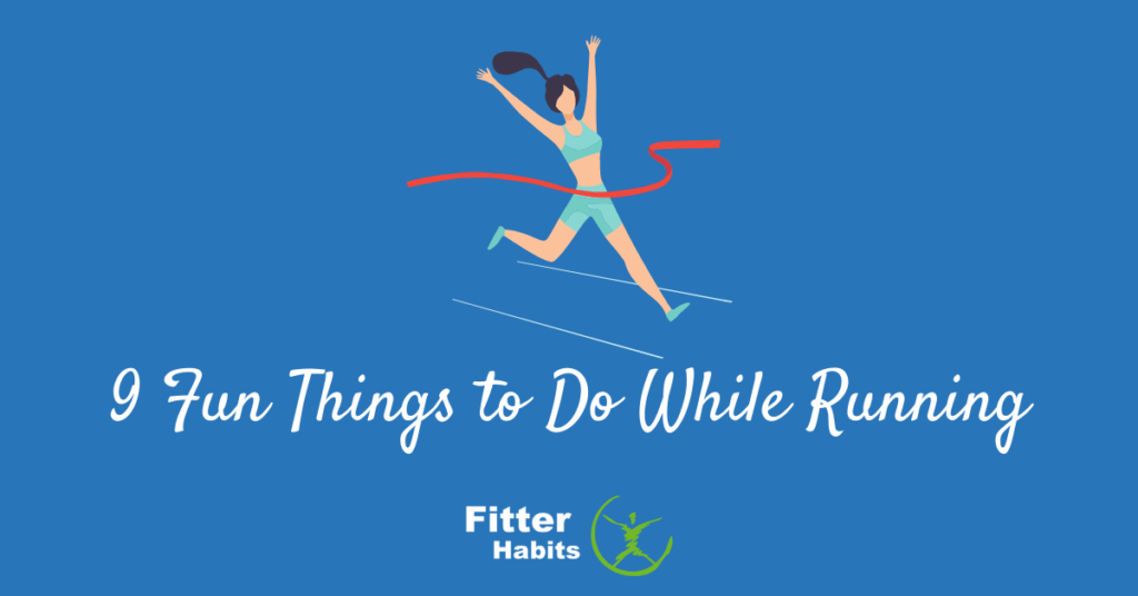 9 fun things to do while running